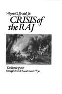 Cover of: Crisis of the Raj by Wayne G. Broehl Jr.