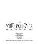 Cover of: The White Mountains: Place and Perceptions.