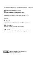 Cover of: Materials Stability and Environmental Degradation: Symposium (Materials Research Society Symposium Proceedings)