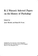 Cover of: R. I. Watson's Selected papers on the history of psychology by Robert Irving Watson