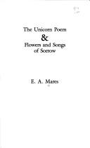 Cover of: The Unicorn Poems of Flowers and Songs of Sorrow