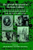 Cover of: The Jewish response to German culture: from the enlightenment to the Second World War
