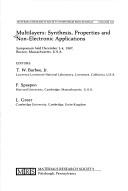 Cover of: Multilayers: synthesis, properties, and non-electronic applications : symposium held December 2-4, 1987, Boston, Massachusetts, U.S.A.