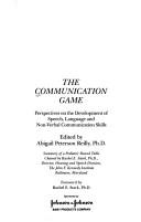 The Communication game by Abigail Peterson Reilly