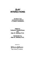 Cover of: Play Interactions: The Role of Toys and Parental Involvement in Children's Development (Johnson and Johnson Pediatric Round Table Series)