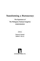 Cover of: Transforming a Bureaucracy: The Experience of the Philippine National Irrigation Administration (Kumarian Press Case Study Series)