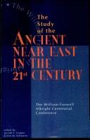 Cover of: The study of the ancient Near East in the twenty-first century by edited by Jerrold S. Cooper and Glenn M. Schwartz.