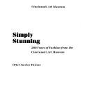 Cover of: Simply stunning: 200 years of fashion from the Cincinnati Art Museum
