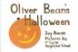 Cover of: Oliver Bean's Halloween ; There's a bear in the window said Oliver Bean