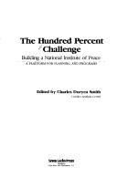 Cover of: The Hundred percent challenge by edited by Charles Duryea Smith.