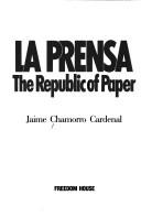 Cover of: LA Prensa by Jaime Chamorro Cardenal, Jaime Chamorro Cardenal