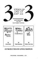 Cover of: 3 By 3: Masterworks of the Southern Gothic (Beasts of the Southern Wild, McAfee County: A Chronicle, and The Black Prince) by Doris Betts, Mark Steadman, Shirley Ann Grau, Doris Betts, Mark Steadman, Shirley Ann Grau