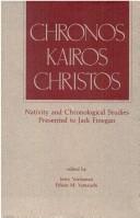 Cover of: Chronos, kairos, Christos by edited by Jerry Vardaman and Edwin M. Yamauchi.