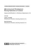 Cover of: Microstructural development during hydration of cement: symposium held December 2-4, 1986, Boston, Massachusetts, U.S.A.