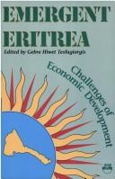 Cover of: Emergent Eritrea: challenges of economic development