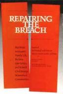 Cover of: Repairing the breach: key ways to support family life, reclaim our streets, and rebuild civil society in America's communities : report of the National Task Force on African-American Men and Boys, Andrew J. Young, chairman