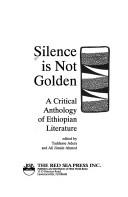 Cover of: Silence Is Not Golden by Ali Jimale Ahmed