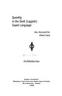 Quantity in the Skolt (Lappish) Saami language by Zita McRobbie