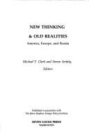 Cover of: New thinking & old realities: America, Europe, and  Russia