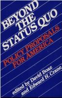 Cover of: Beyond the status quo: policy proposals for America