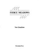 Cover of: Fierce meadows | Tony Quagliano