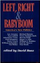 Cover of: Left, Right & Babyboom: America's New Politics