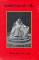 Cover of: St. Teresa of Avila by Marcelle Auclair