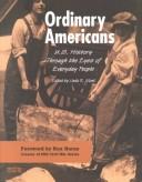 Cover of: Ordinary Americans: U.S. history through the eyes of everyday people