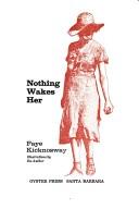 Cover of: Nothing Wakes Her