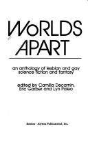 Cover of: Worlds Apart: An Anthology of Lesbian and Gay Science Fiction and Fantasy