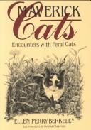 Cover of: Maverick Cats by Ellen Perry Berkeley