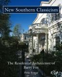Cover of: New Southern Classicism: The Residential Architecture of Barry Fox