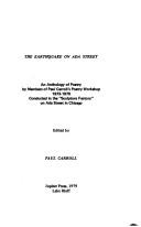 Cover of: Earthquake on Ada Street: An Anthology of Poetry of Members of Paul Carroll's Poetry Workshop, 1973-1979, Conducted in the "Sculpture Factory" on Ada