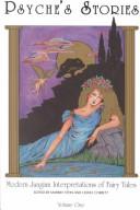 Cover of: Psyche's stories: modern Jungian interpretations of fairy tales