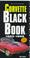 Cover of: The Corvette black book, 1953-1998