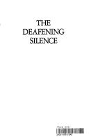 Cover of: The Deafening Silence/American Jewish Leaders and the Holocaust