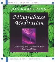 Cover of: Mindfulness Meditation - Cultivating the Wisdom of Your Body and Mind