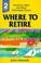 Cover of: Where to Retire Edition Revised and Updated