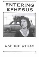 Entering Ephesus by Daphne Athas