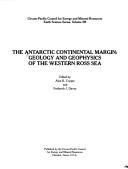 Cover of: The Antarctic Continental Margin: Geology and Geophysics of the Western Ross Sea (Circum-Pacific Council for Energy and Mineral Resources Earth Scie)
