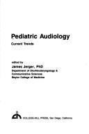 Cover of: Pediatric Audiology: Current Trends (Speech, language, and hearing disorders series)