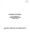 Cover of: Inhumane deterrence: the treatment of Vietnamese Boat People in Hong Kong