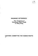 Cover of: Inhumane Deterrence: The Treatment of Vietnamese Boat People in Hong Kong