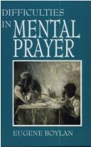 Cover of: Difficulties in Mental Prayer by Eugene Boylan