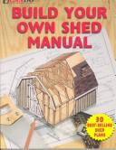 Cover of: Build Your Own Shed Manual