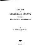 Annals of Stanislaus County by I. N. Brotherton
