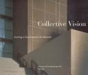 Cover of: Collective Vision | Museum Of Contemporary Art