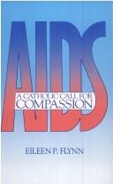 Cover of: AIDS: a Catholic call for compassion