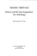 Cover of: Hidden heritage, history and the gay imagination: an anthology