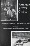 Cover of: America Views China by Jonathan Goldstein, Jerry Israel